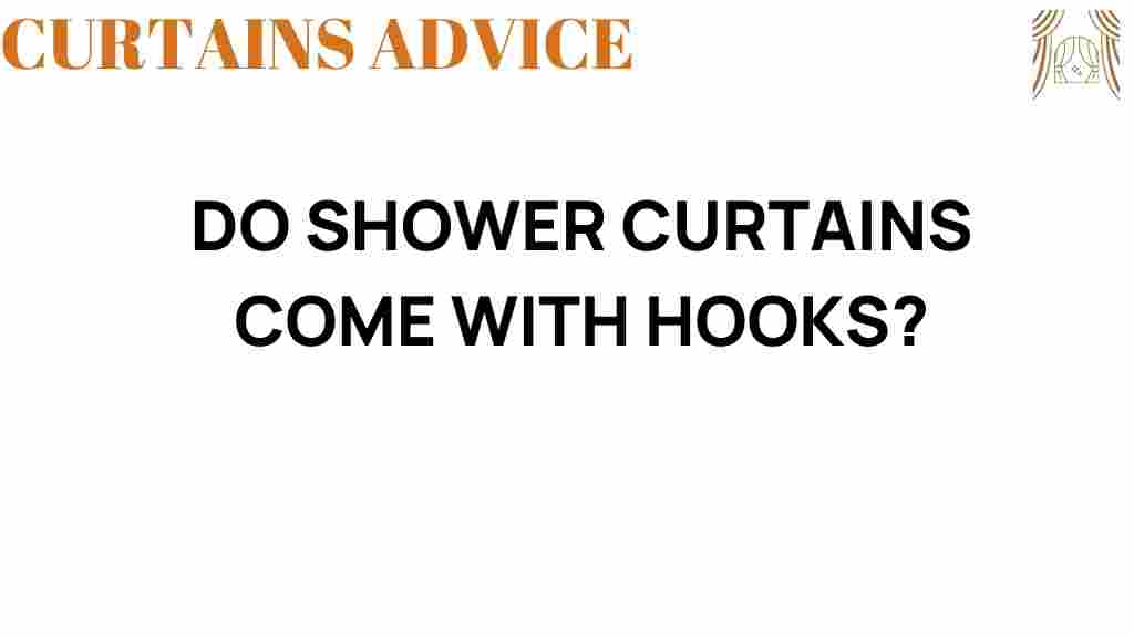 do-shower-curtains-come-with-hooks