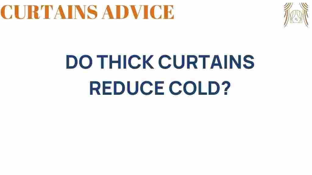 do-thick-curtains-reduce-cold