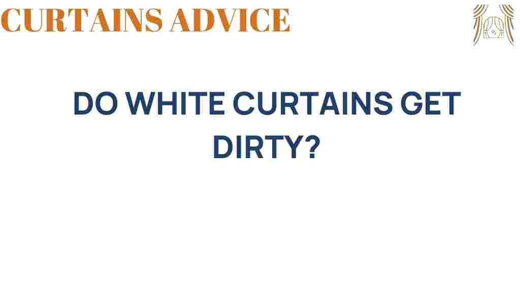 do-white-curtains-get-dirty