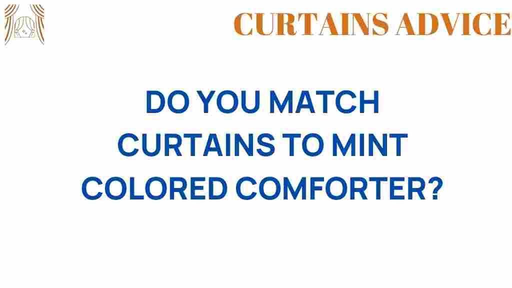 do-you-match-curtains-to-mint-colored-comforter