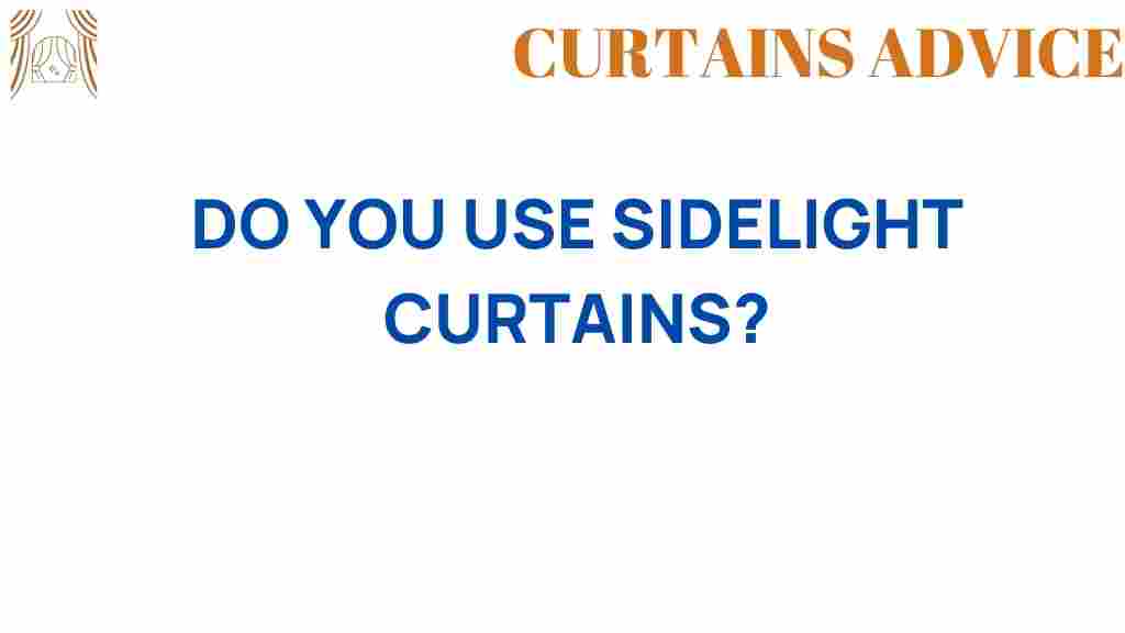 do-you-use-sidelight-curtains