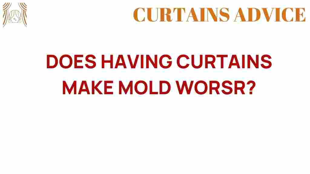do-curtains-contribute-to-mold-growth
