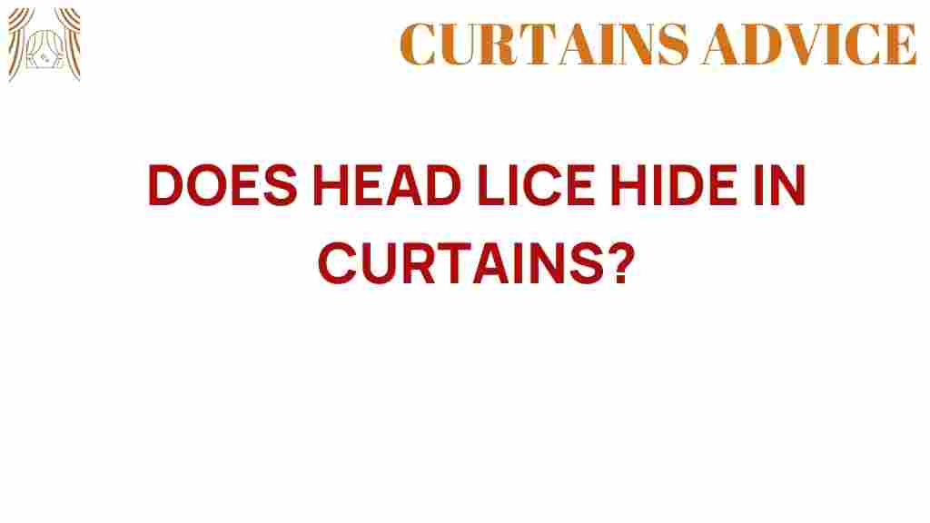 do-head-lice-hide-in-curtains