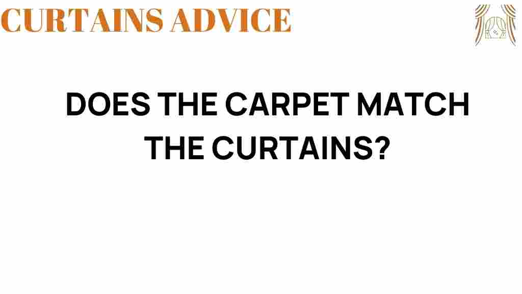 does-the-carpet-match-the-curtains