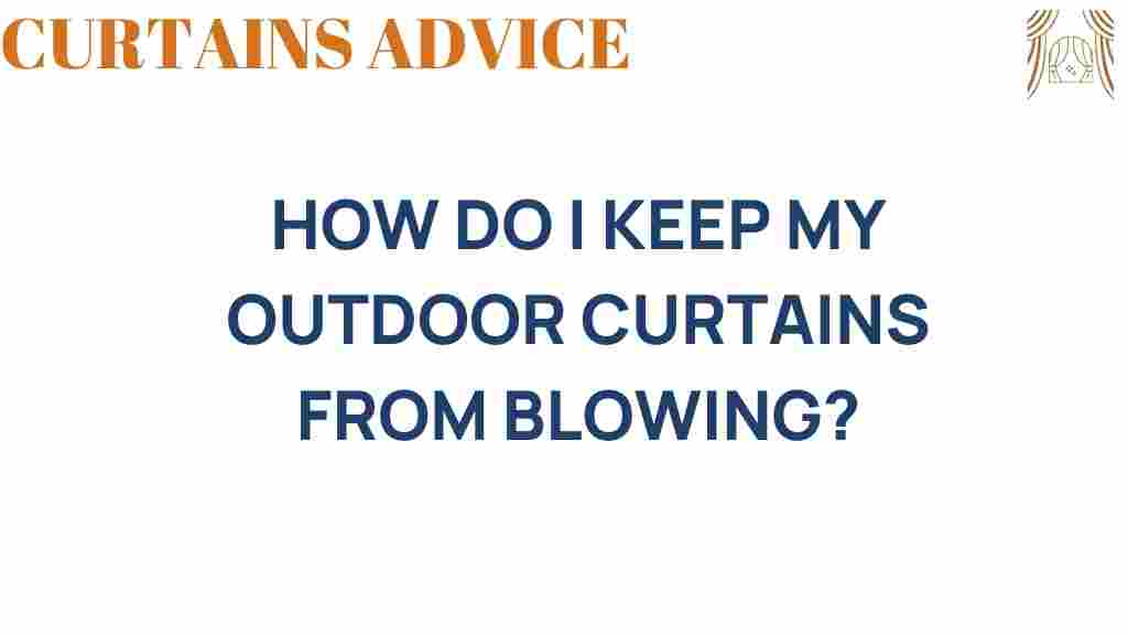 how-do-i-keep-my-outdoor-curtains-from-blowing