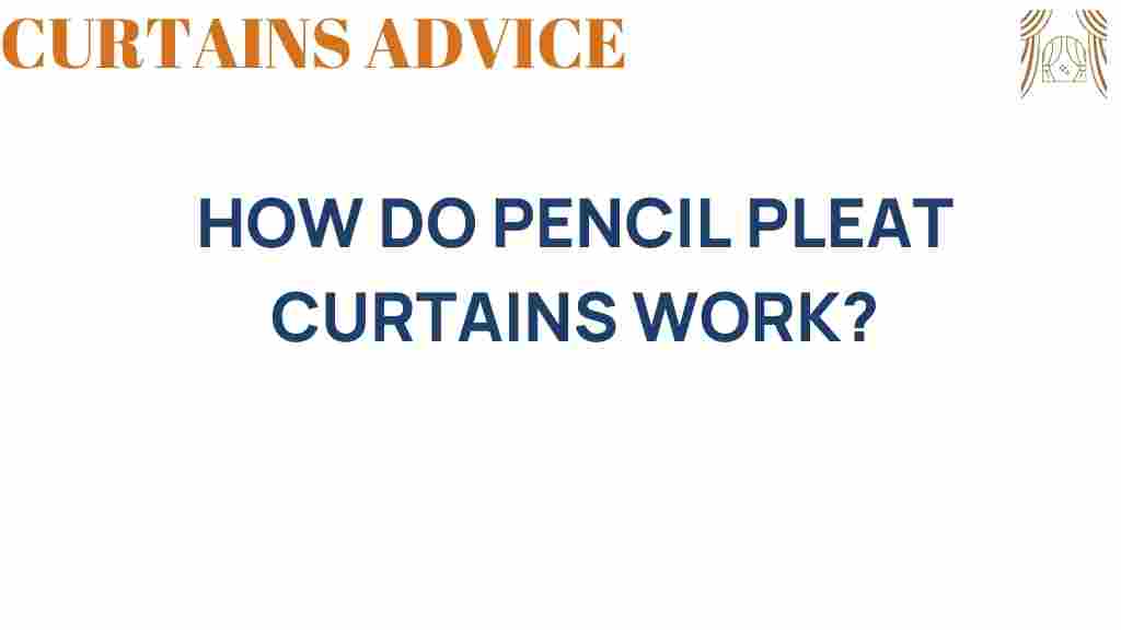 how-do-pencil-pleat-curtains-work