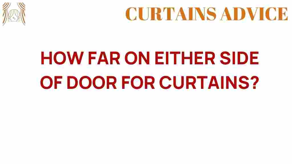 how-far-curtains-hang-beyond-door