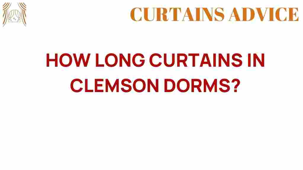 how-long-curtains-in-clemson-dorms