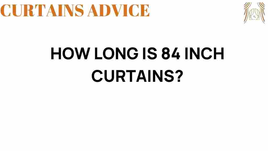 how-long-are-84-inch-curtains