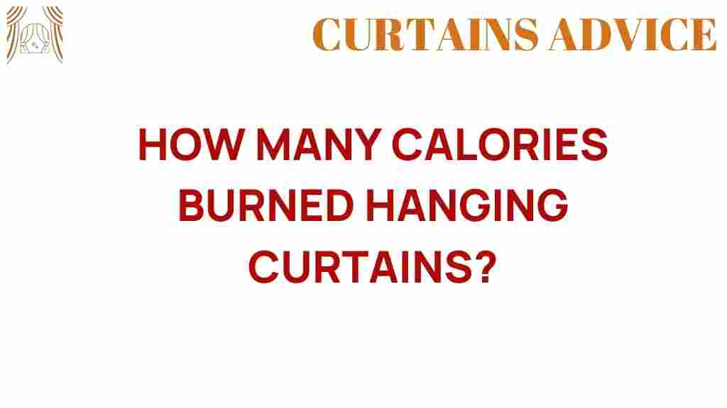 how-many-calories-burned-hanging-curtains