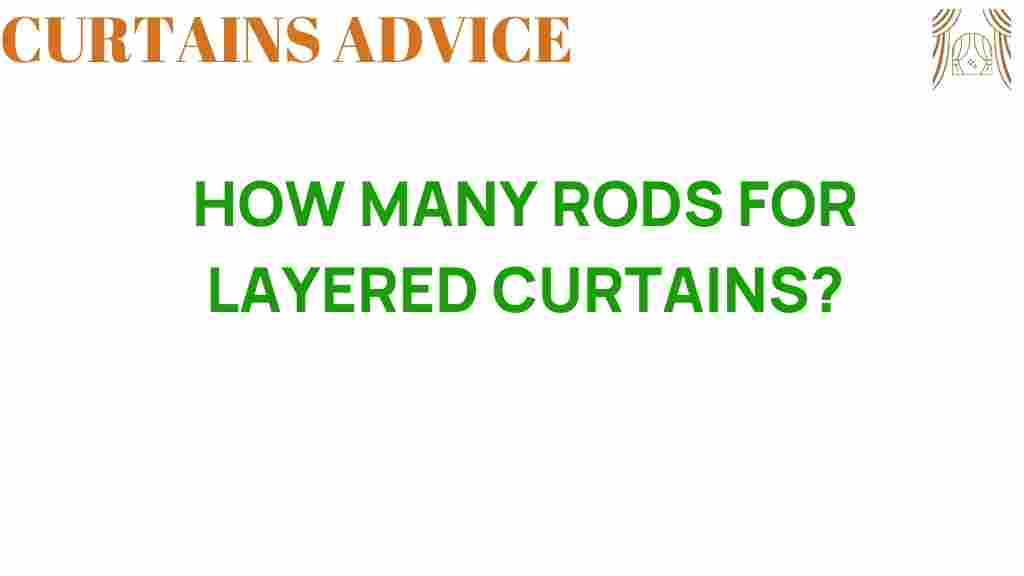 how-many-rods-for-layered-curtains