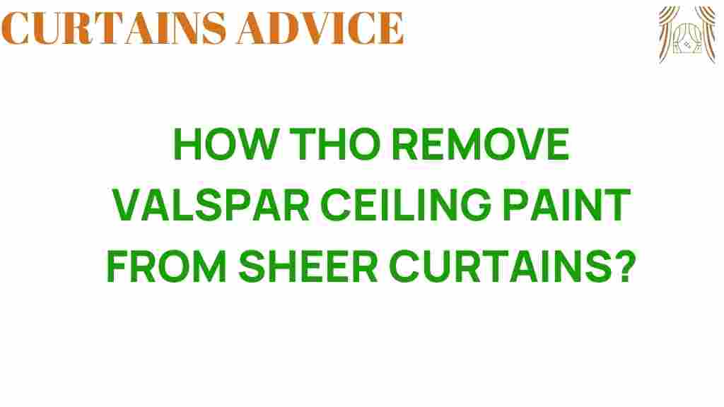 remove-valspar-ceiling-paint-sheer-curtains