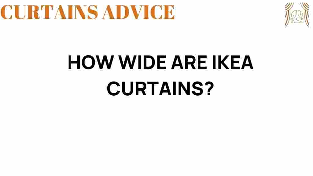 how-wide-are-ikea-curtains