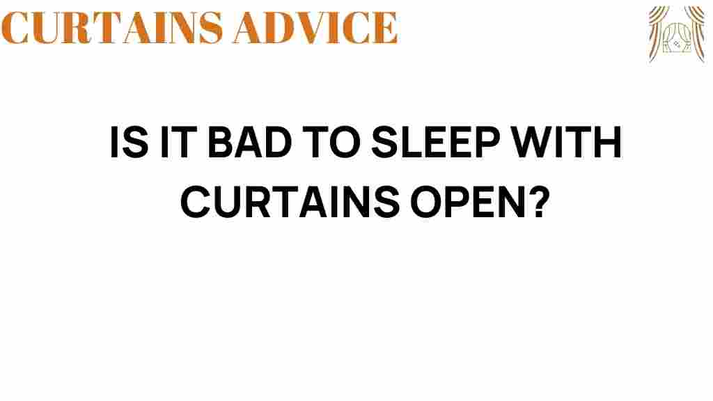 is-it-bad-to-sleep-with-curtains-open