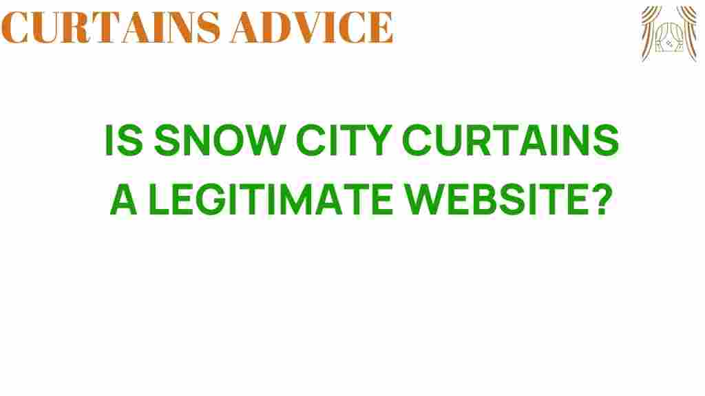 is-snow-city-curtains-legitimate-website