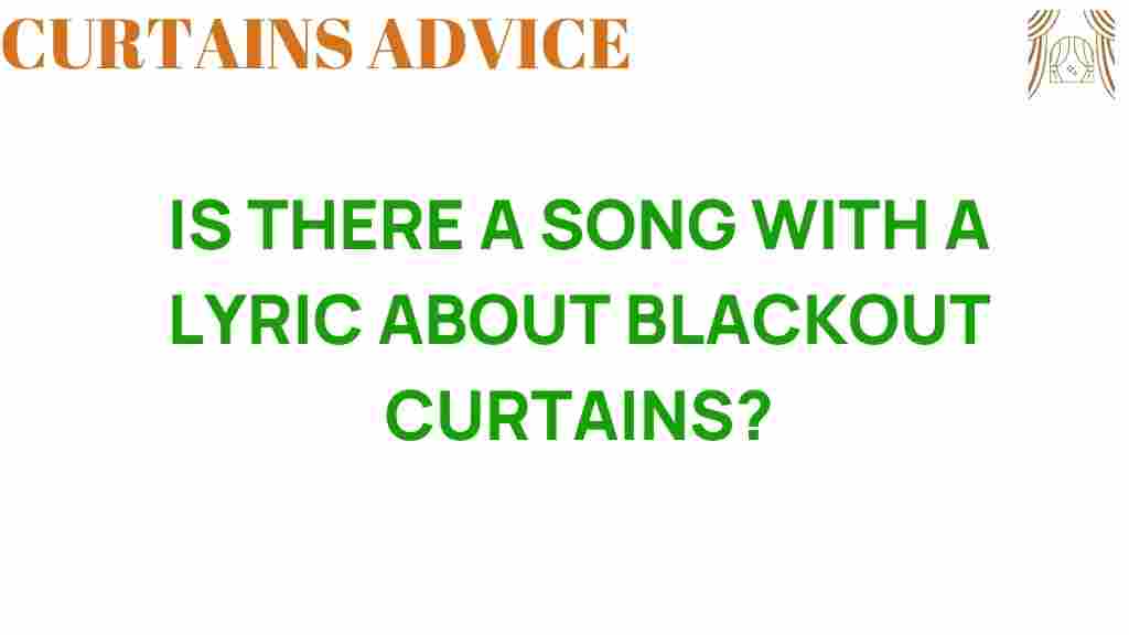 is-there-a-song-about-blackout-curtains