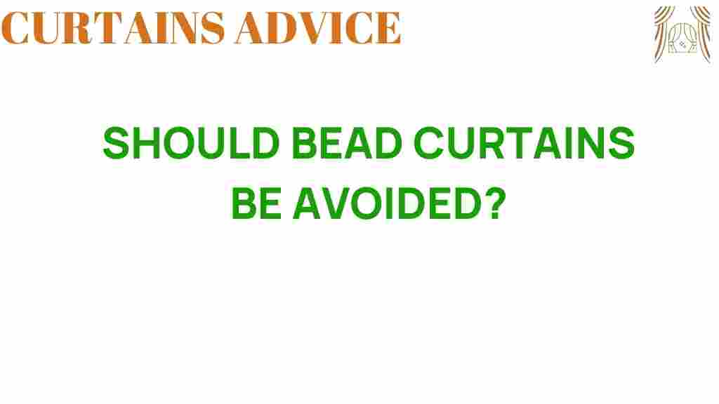 should-bead-curtains-be-avoided