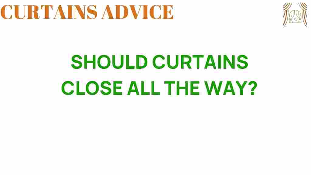 should-curtains-close-all-the-way