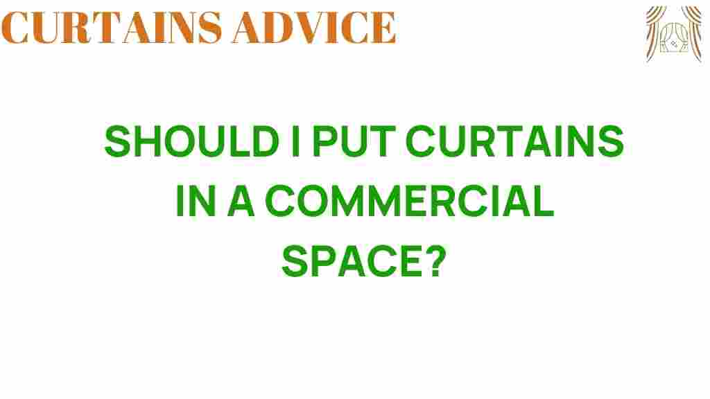 should-i-put-curtains-in-commercial-space