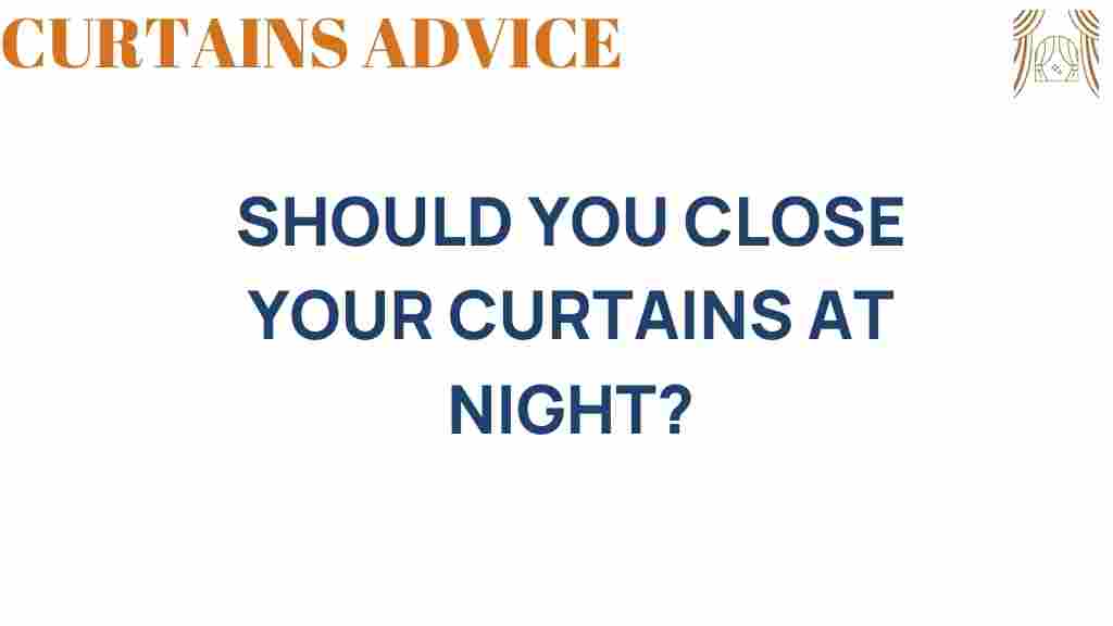 should-you-close-your-curtains-at-night