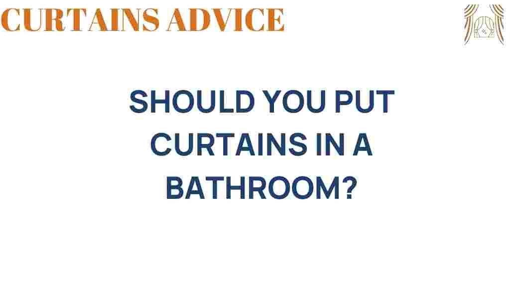should-you-put-curtains-in-a-bathroom