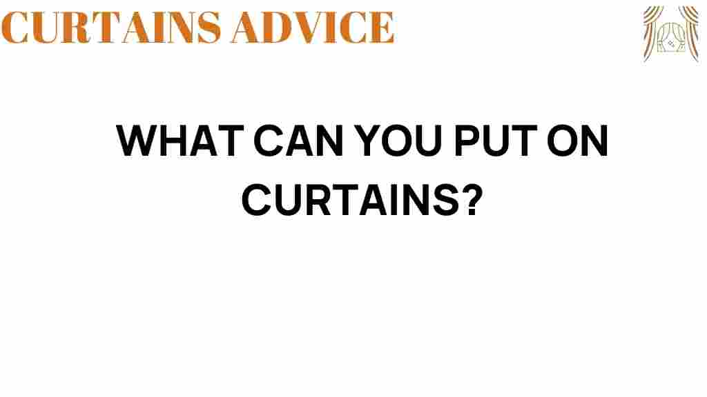 what-can-you-put-on-curtains
