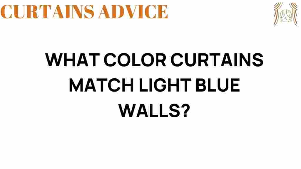 what-color-curtains-match-light-blue-walls