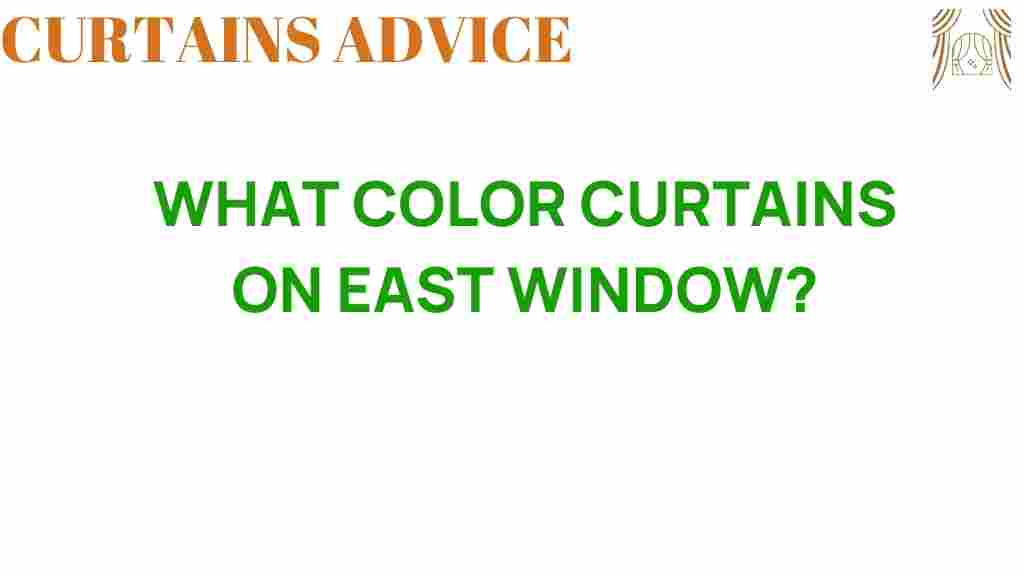 east-window-curtains-color