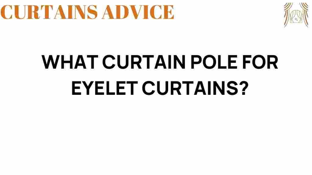 what-curtain-pole-for-eyelet-curtains