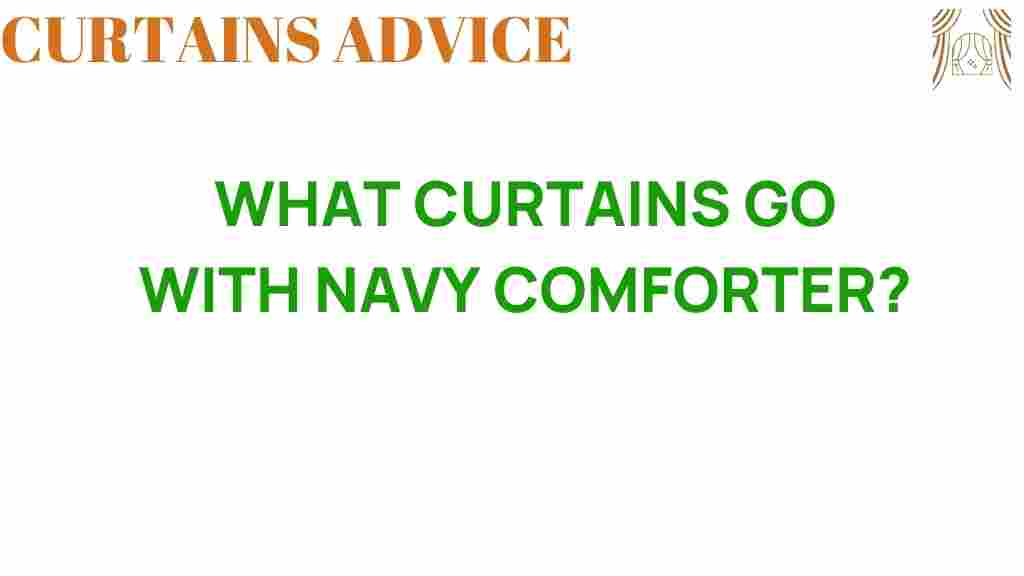 what-curtains-go-with-navy-comforter