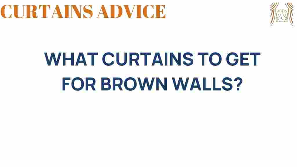 what-curtains-to-get-for-brown-walls