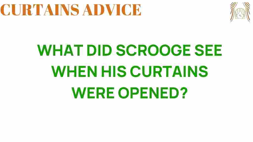 what-did-scrooge-see-when-his-curtains-were-opened