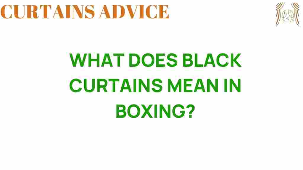 what-does-black-curtains-mean-in-boxing
