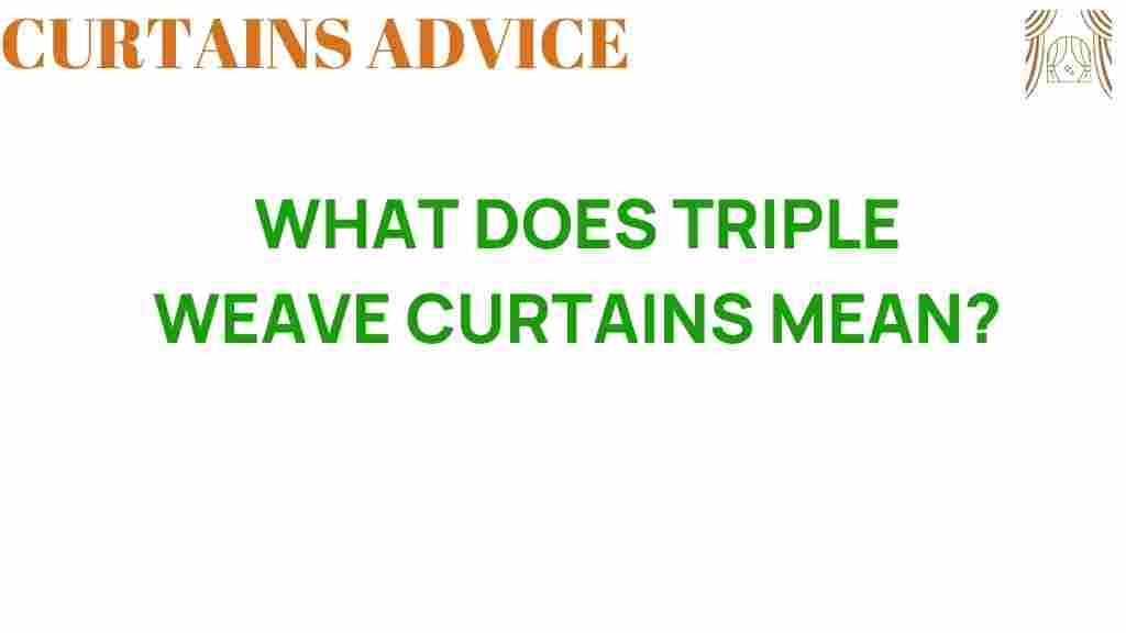 triple-weave-curtains-meaning
