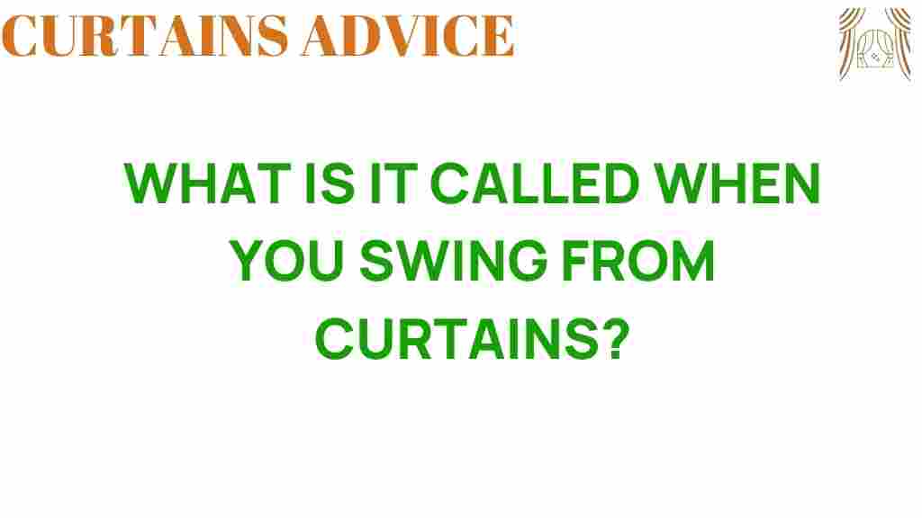 curtain-swinging-thrill