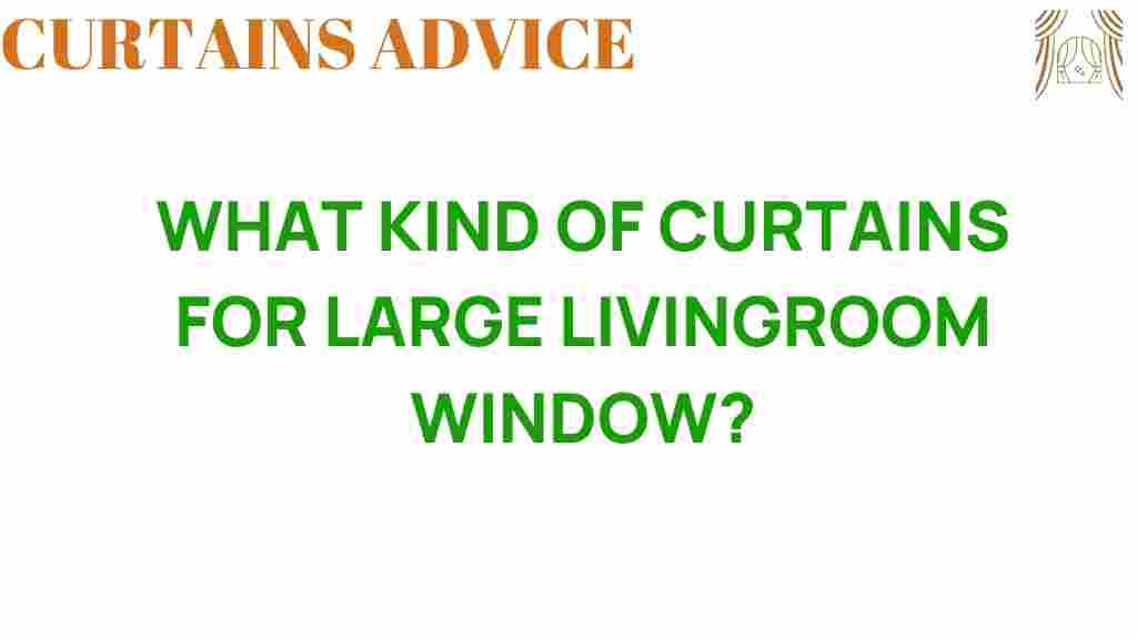what-kind-of-curtains-for-large-living-room-windows