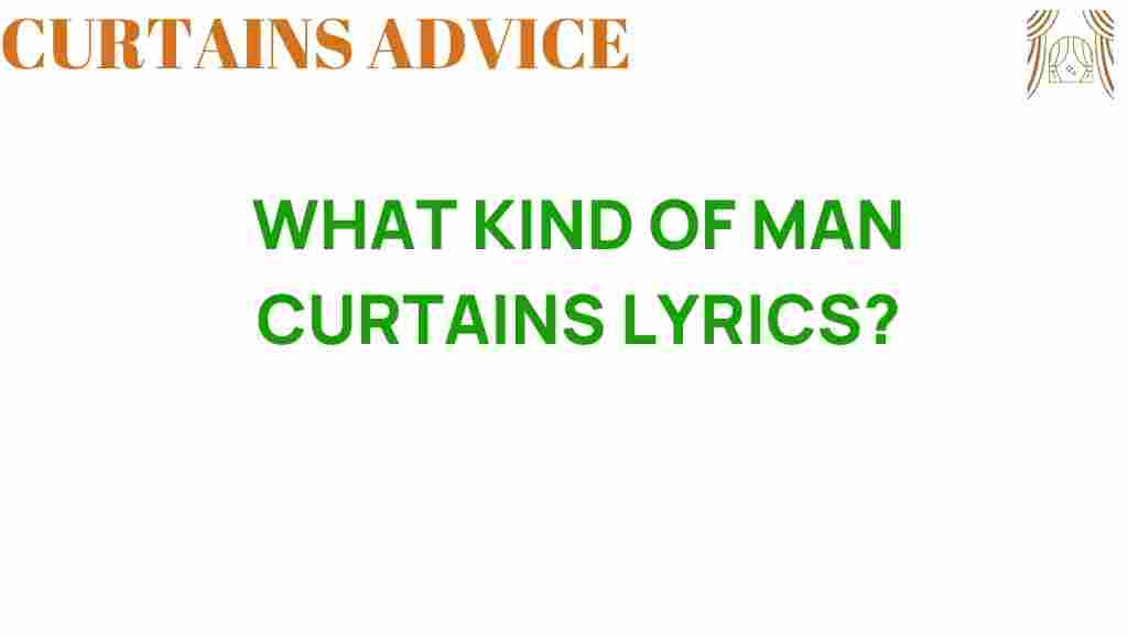 what-kind-of-man-curtains-lyrics
