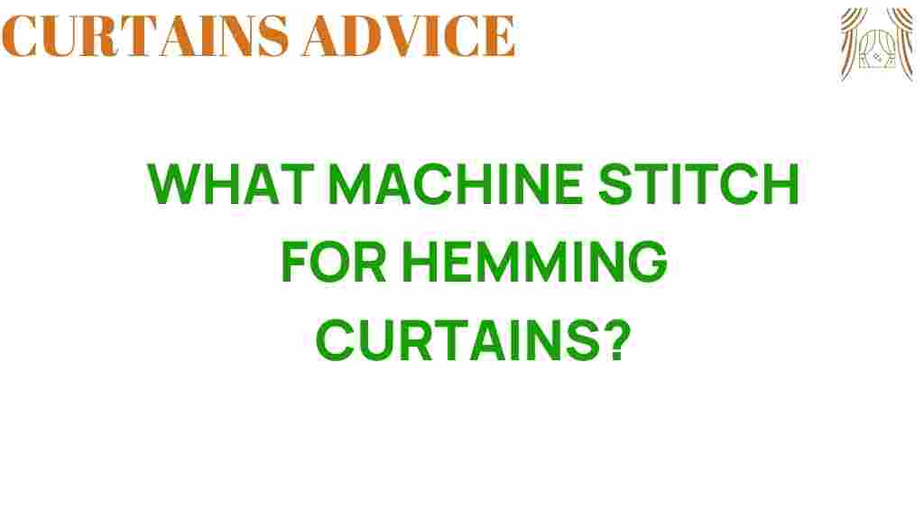 best-machine-stitch-for-hemming-curtains