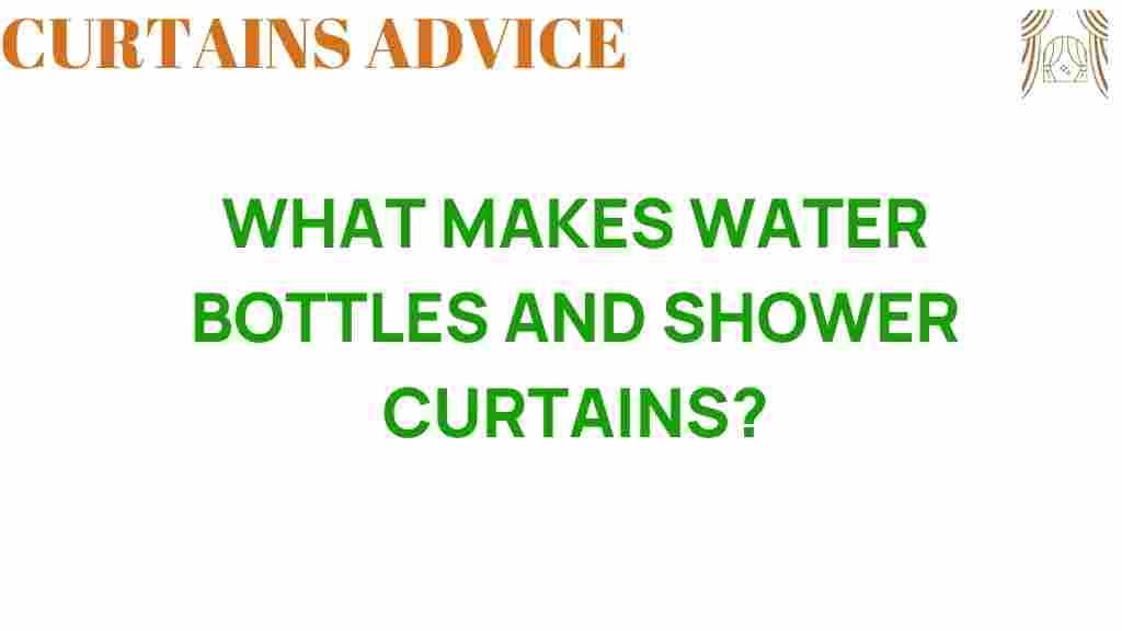 what-makes-water-bottles-shower-curtains