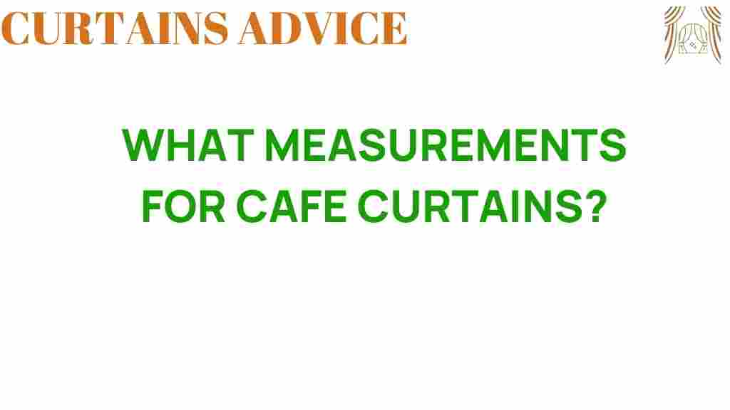 what-measurements-for-cafe-curtains