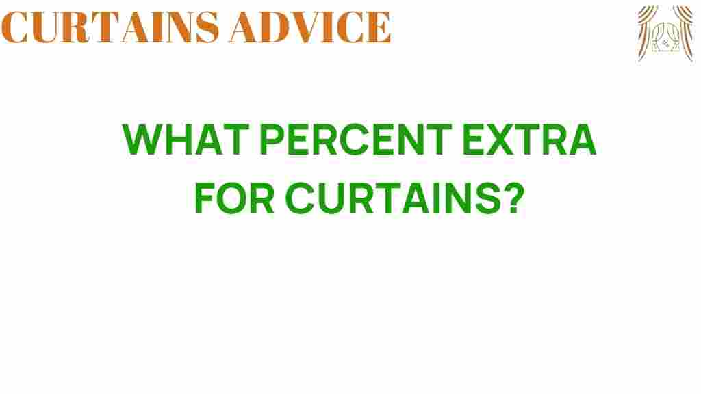 what-percent-extra-for-curtains