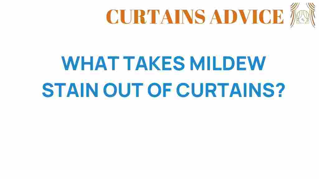 what-takes-mildew-stain-out-of-curtains