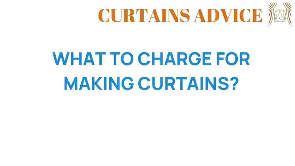 what-to-charge-for-making-curtains