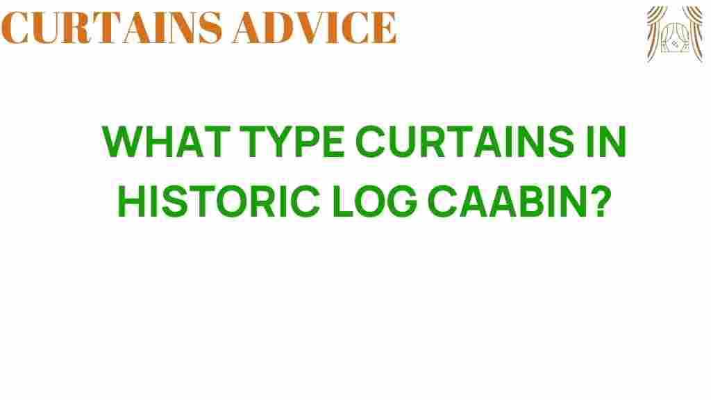 historic-log-cabin-curtains