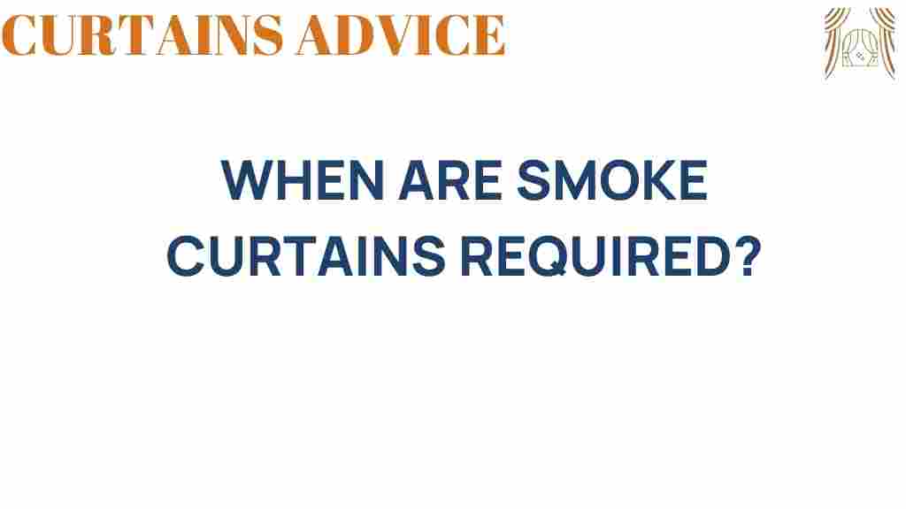 when-are-smoke-curtains-required