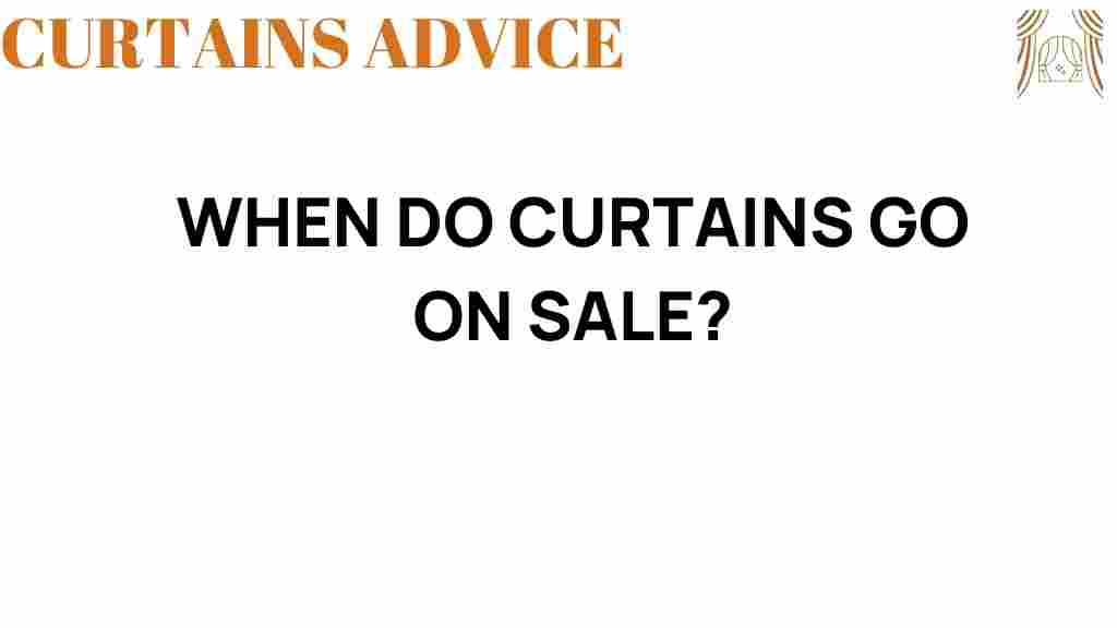 when-do-curtains-go-on-sale