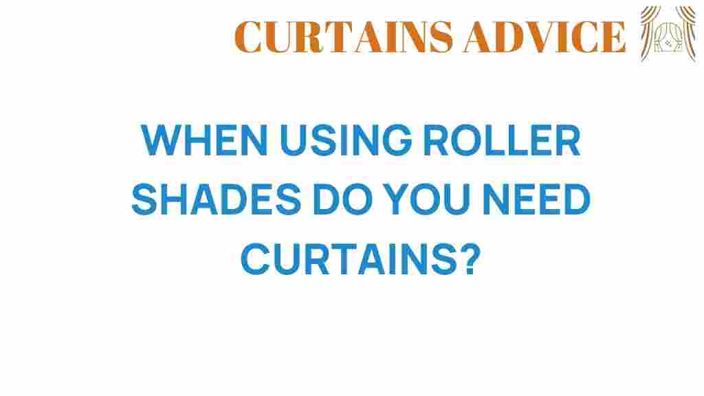 roller-shades-do-you-need-curtains