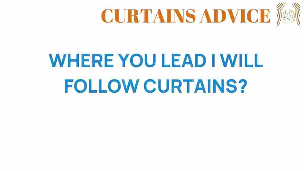 where-you-lead-i-will-follow-curtains