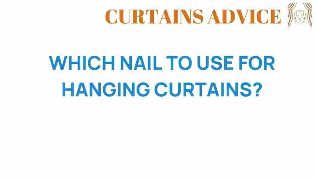 which-nail-to-use-for-hanging-curtains
