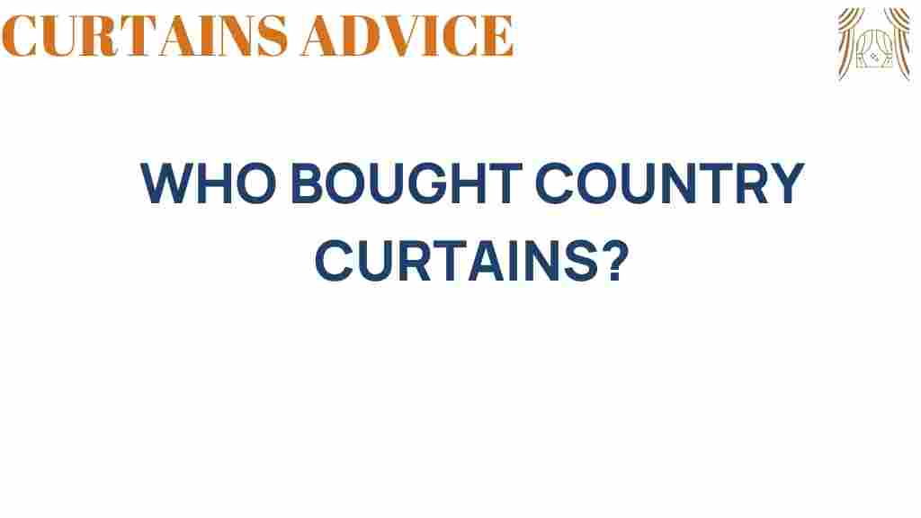 who-bought-country-curtains